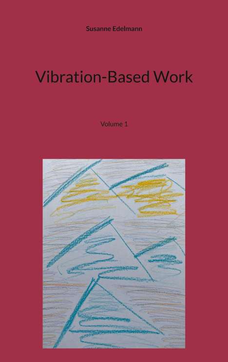 Susanne Edelmann: Vibration-Based Work, Buch