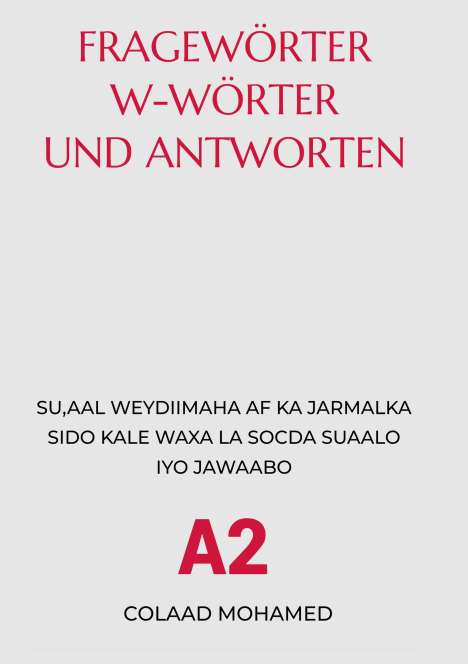 Colaad Mohamed: Fragewörter W-Wörter und Antworten, Buch