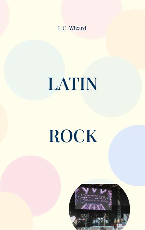 L. C. Wizard: Latin Rock, Buch