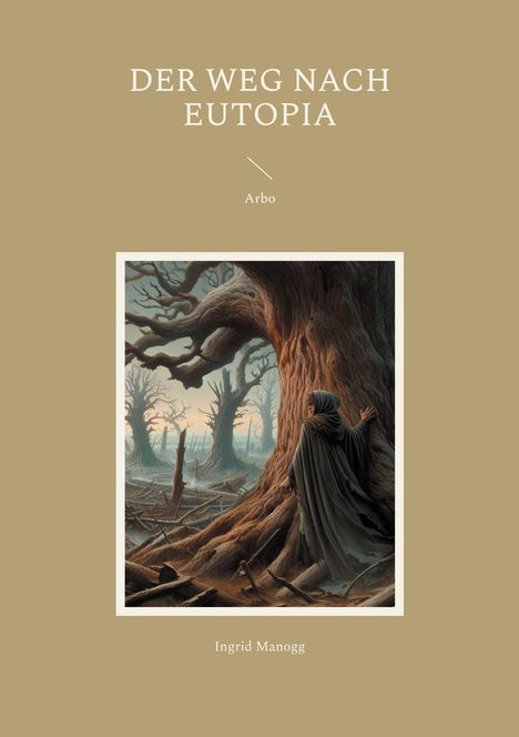 Ingrid Manogg: Der Weg nach Eutopia, Buch