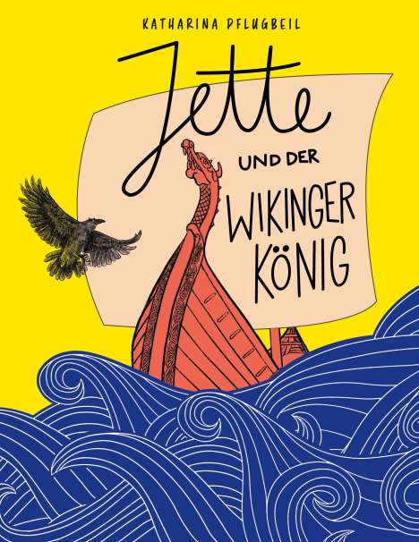 Katharina Pflugbeil: Jette und der Wikingerkönig, Buch