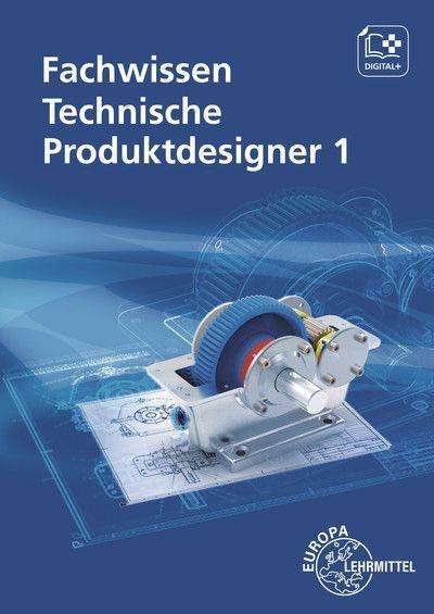 Marcus Gompelmann: Fachwissen Technische Produktdesigner 1, Buch
