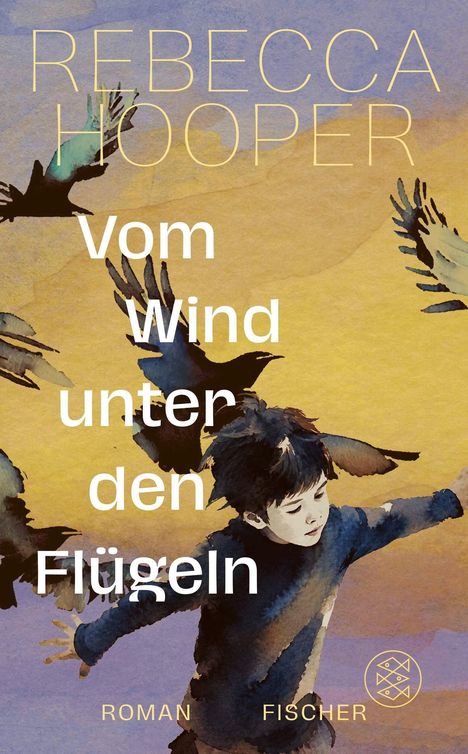 Text: "Rebecca Hooper, Vom Wind unter den Flügeln, Roman, Fischer". Illustration eines Jungen mit Vögeln im Flug.