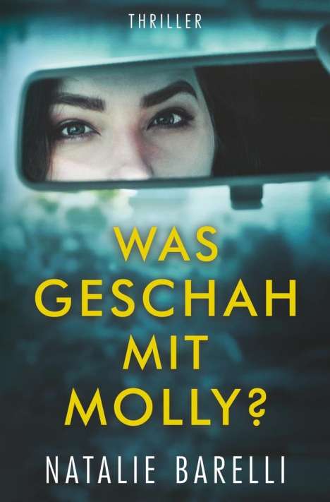 Natalie Barelli: Was geschah mit Molly?, Buch