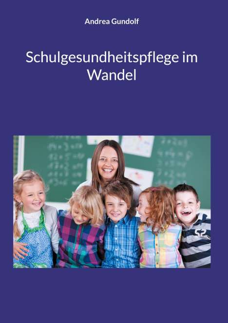 Andrea Gundolf: Schulgesundheitspflege im Wandel, Buch