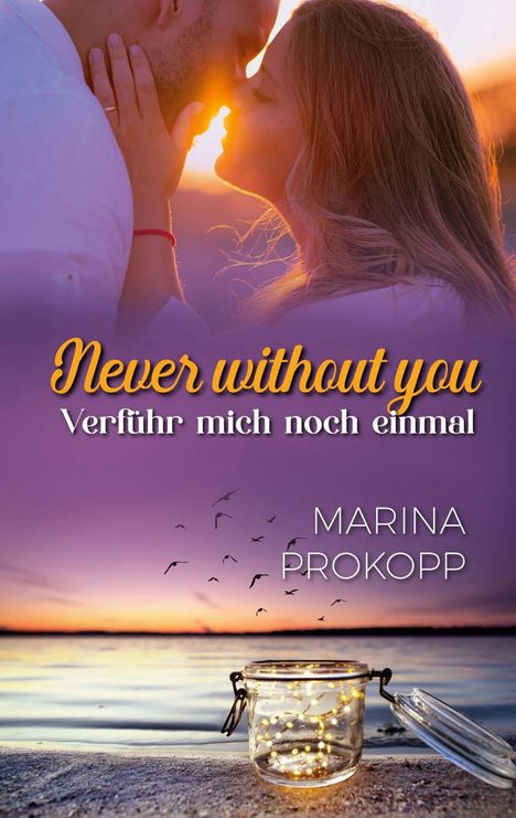 Marina Prokopp: Never without you - Verführ mich noch einmal, Buch