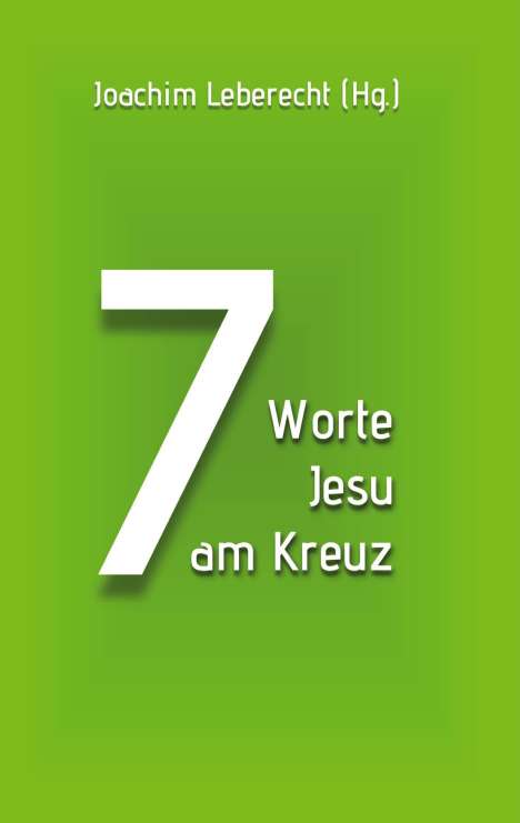7 Worte Jesu am Kreuz, Buch