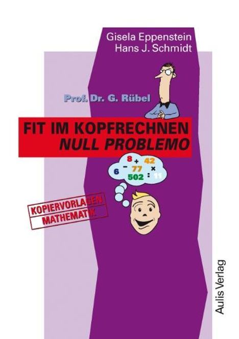 Gisela Eppenstein: Prof. Dr. G. Rübel: Fit im Kopfrechnen - Null Problemo, Buch