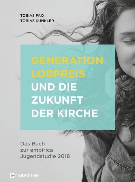 Tobias Faix: Faix, T: Generation Lobpreis und die Zukunft der Kirche, Buch