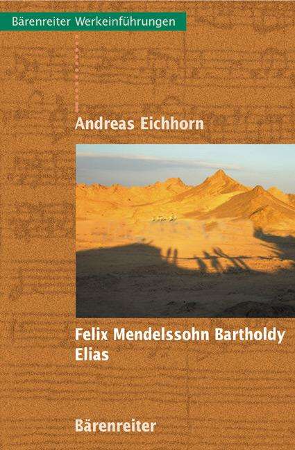 Andreas Eichhorn: Felix Mendelssohn Bartholdy - Elias, Buch