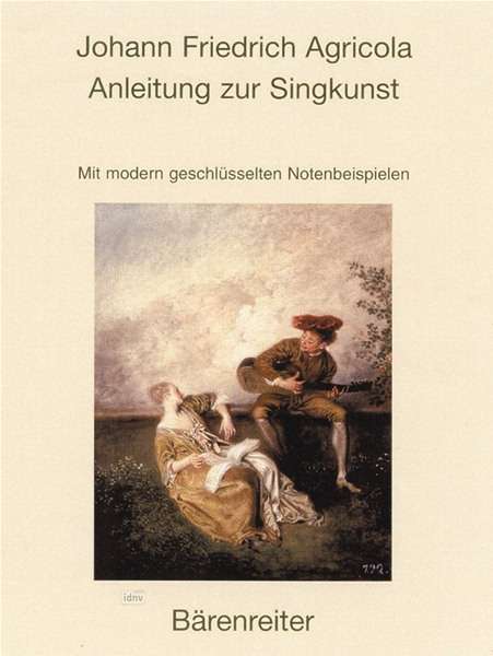 Johann Fr. Agricola: Johann Friedrich Agricola: Anleitung zur Singkunst, Buch