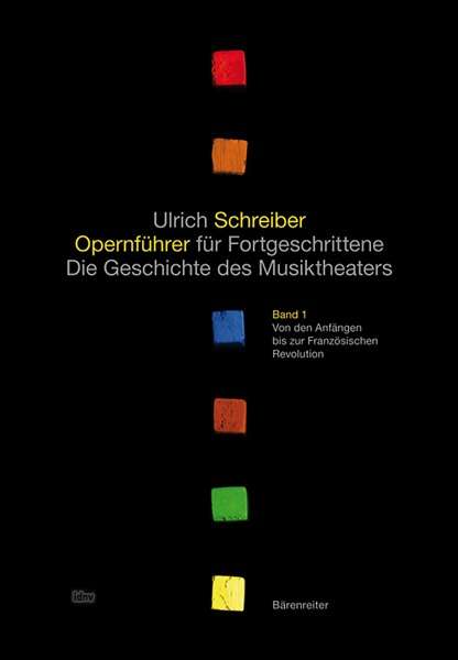 Ulrich Schreiber: Opernführer für Fortgeschrittene, 3 Bde. in 5 Teilbdn., Buch
