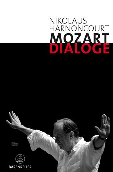Nikolaus Harnoncourt: Harnoncourt, N: Mozart-Dialoge, Buch