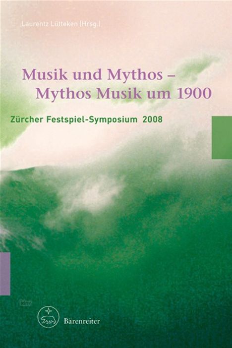 Musik und Mythos - Mythos Musik um 1900, Buch