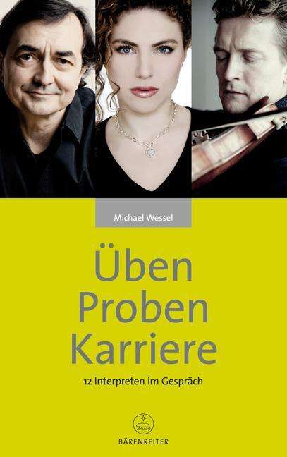 Michael Wessel: Üben - Proben - Karriere, Buch