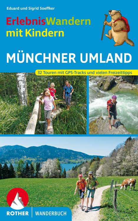 Eduard Soeffker: Erlebniswandern mit Kindern Münchner Umland, Buch