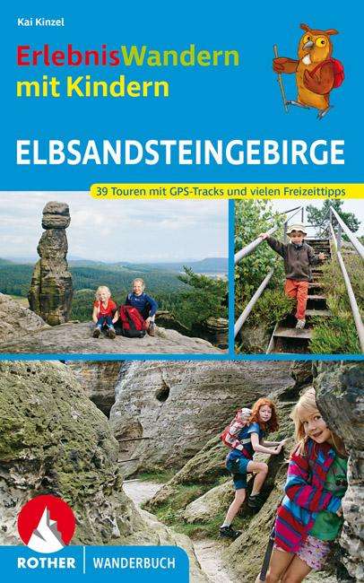 Kaj Kinzel: ErlebnisWandern mit Kindern Elbsandsteingebirge, Buch