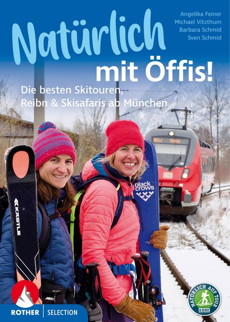 Michael Vitzthum: Natürlich mit Öffis! Die besten Skitouren, Reibn und Skisafaris ab München, Buch