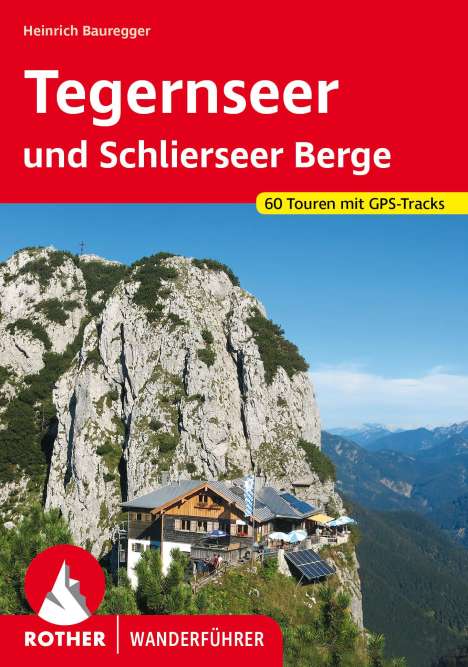 Heinrich Bauregger: Tegernseer und Schlierseer Berge, Buch