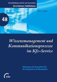 Torben Karges: Wissensmanagement und Kommunikationsprozesse im Kfz-Service, Buch