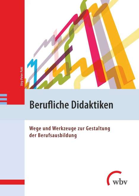 Jörg-Peter Pahl: Berufliche Didaktiken, Buch
