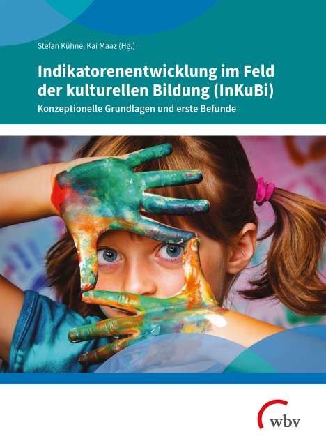 Indikatorenentwicklung im Feld der kulturellen Bildung (InKuBi), Buch