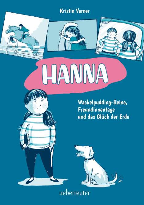 Kristin Varner: Hanna - Wackelpudding-Beine, Freundinnentage und das Glück der Erde, Buch