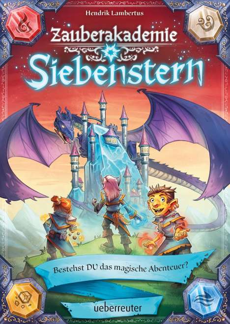 Hendrik Lambertus: Zauberakademie Siebenstern - Bestehst DU das magische Abenteuer? (Zauberakademie Siebenstern, Bd. 1), Buch