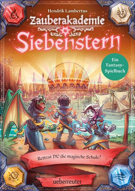 Hendrik Lambertus: Zauberakademie Siebenstern - Rettest DU die magische Schule? (Zauberakademie Siebenstern, Bd. 3), Buch