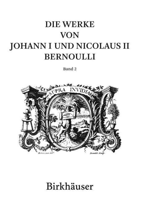 Johann I Bernoulli: Die Werke von Johann I und Nicolaus II Bernoulli, Buch