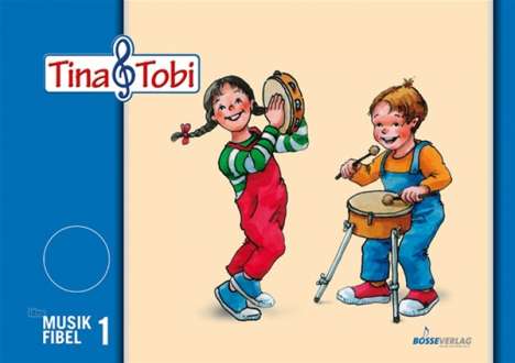 Tina und Tobi. Musikfibel 1, Diverse