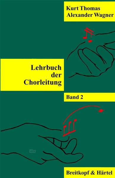 Kurt Thomas: Thomas, K: Lehrbuch der Chorleitung 2, Buch