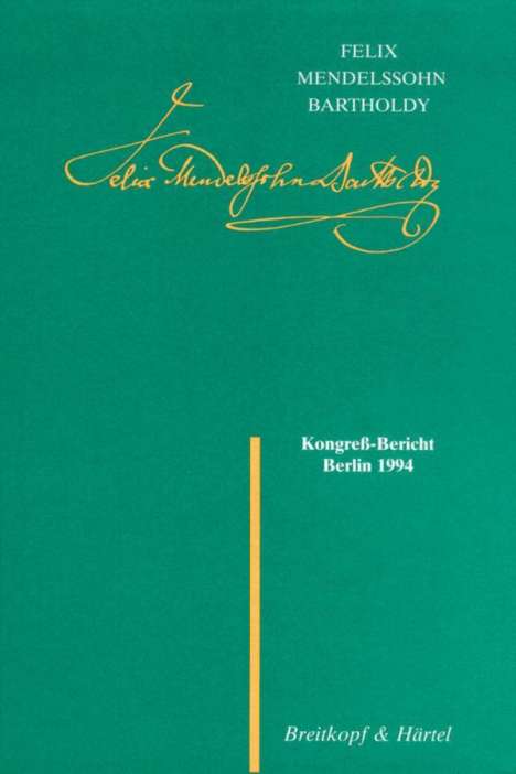 (Mendelssohn Bartholdy, Felix): Mendelssohn - Kongressbericht 1994, Buch