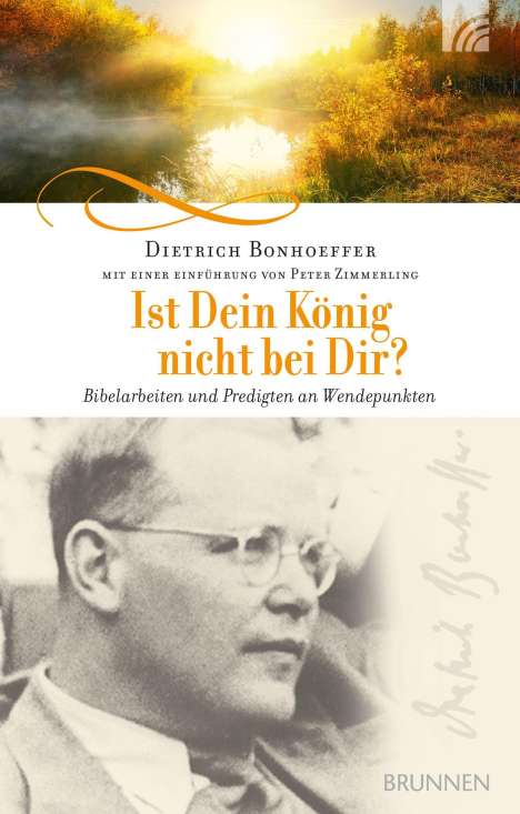 Dietrich Bonhoeffer: Ist Dein König nicht bei Dir?, Buch