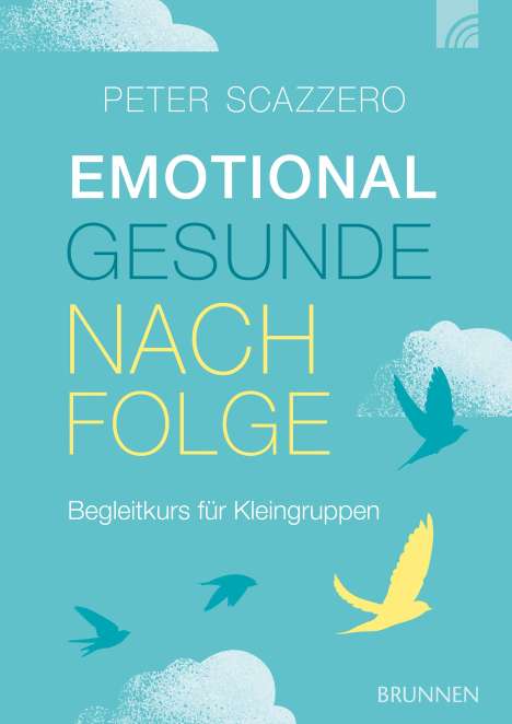 Peter Scazzero: Emotional gesunde Nachfolge, Buch