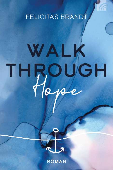 Felicitas Brandt: Walk through HOPE, Buch