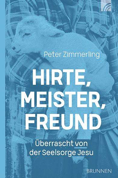 Peter Zimmerling: Hirte, Meister, Freund, Buch