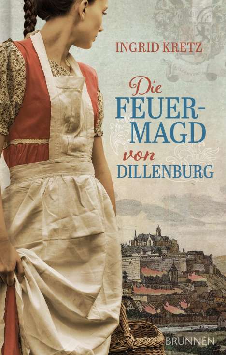 Ingrid Kretz: Die Feuermagd von Dillenburg, Buch