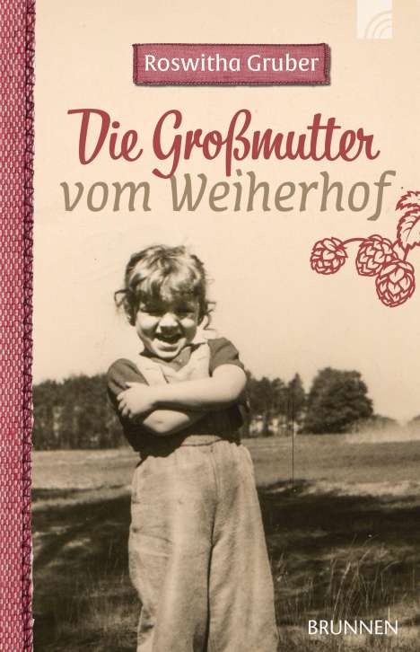 Roswitha Gruber: Die Großmutter vom Weiherhof, Buch