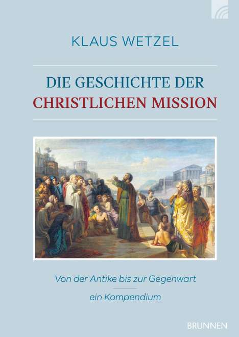 Klaus Wetzel: Die Geschichte der christlichen Mission, Buch