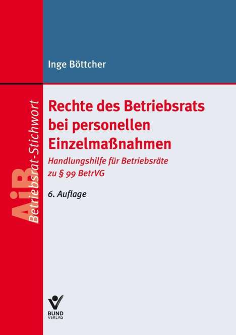 Inge Böttcher: Böttcher, I: Rechte des Betriebsrats bei personellen Einzelm, Buch