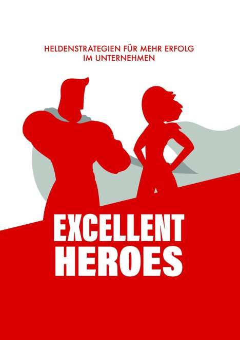 Wolfgang Bönisch: Steinleitner, S: Excellent Heroes, Buch