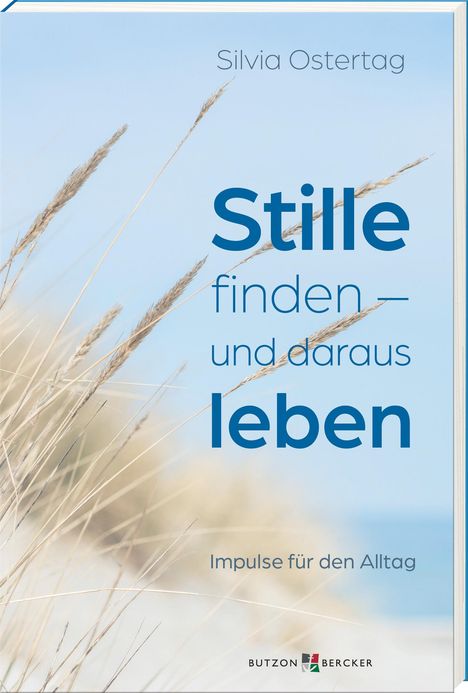 Silvia Ostertag: Stille finden - und daraus leben, Buch