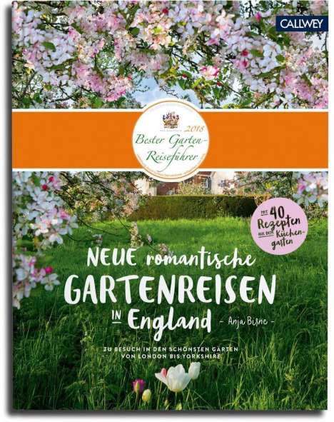 Anja Birne: Birne, A: Neue romantische Gartenreisen in England, Buch