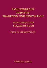 Familienrecht zwischen Tradition und Innovation, Buch