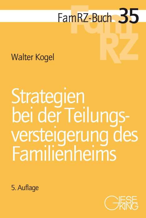 Walter Kogel: Kogel, W: Strategien bei der Teilungsversteigerung, Buch
