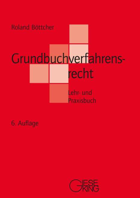 Roland Böttcher: Grundbuchverfahrensrecht, Buch