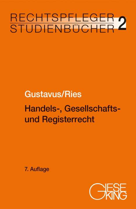 Eckhart Gustavus: Handels-, Gesellschafts- und Registerrecht, Buch