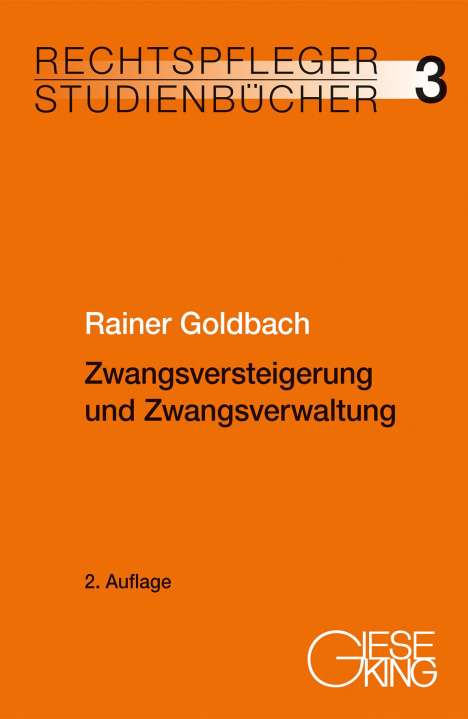 Rainer Goldbach: Zwangsversteigerung und Zwangsverwaltung, Buch