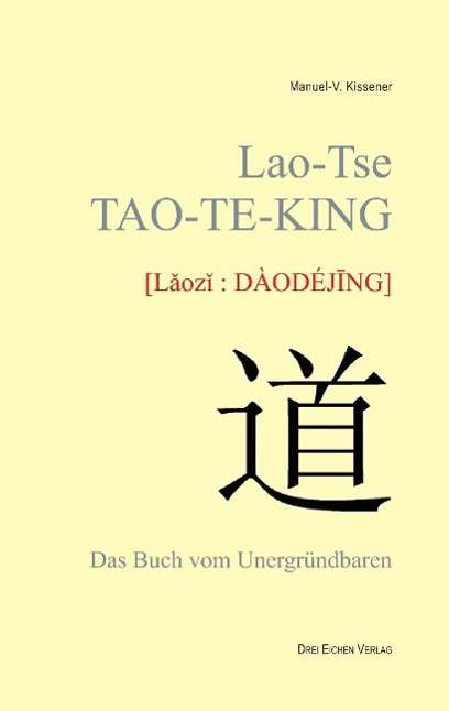 Manuel-V. Kissener: Lao-Tse TAO-TE-KING, Buch